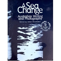 A Sea Change. Australian Writing And Photography