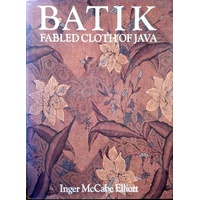 Batik. Fabled Cloth Of Java