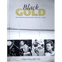 Black Gold. The Aboriginal And Islander Sports Hall Of Fame