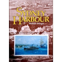 Sydney Harbour. A Pictorial History From The First Settlers To The Present Day