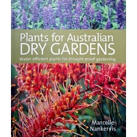 Plants For Australian Dry Gardens. Water-Efficient Plants For Drought-Proof Gardening