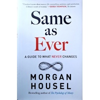 Same As Ever. A Guide To What Never Changes