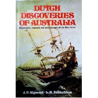 Dutch Discoveries Of Australia. Shipwrecks, Treasures And Early Voyages Off The West Coast
