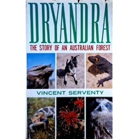 Dryandra. Story Of An Australian Forest