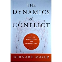 The Dynamics Of Conflict. A Guide To Engagement And Intervention