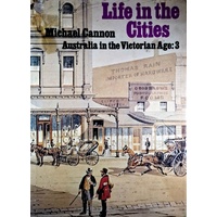 Life In The Cities. Australia In The Victorian Age. 3