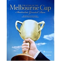 The Story Of The Melbourne Cup. Australia's Greatest Race