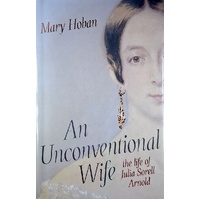 An Unconventional Wife. The Life Of Julia Sorell Arnold