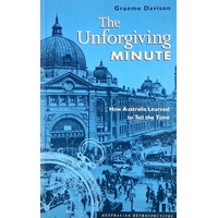 The Unforgiving Minute. How Australia Learned To Tell The Time
