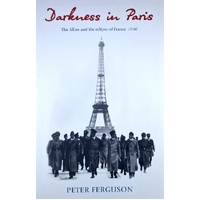 Darkness In Paris. The Allies And The Eclipse Of France 1940