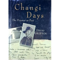 Changi Days. The Prisoner As Poet
