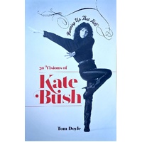 Running Up That Hill. 50 Visions Of Kate Bush