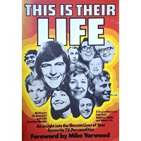 This Is Their Life. An Insight Into The Unseen Lives Of Your Favourite T.V. Personalities