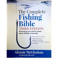 The Complete Fishing Bible. Everything You Need To Know About Fishing In Australia