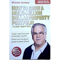How To Grow A Multi-Million Dollar Property Portfolio-In Your Spare Time