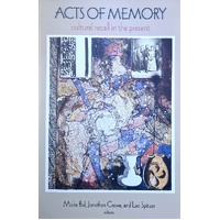 Acts Of Memory. Cultural Recall In The Present