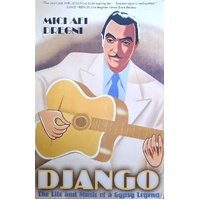 Django. The Life And Music Of A Gypsy Legend