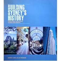 Building Sydney's History. Structures, Sculptures, Stories And Secrets