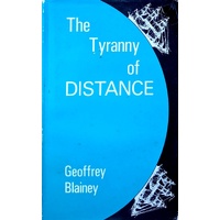 The Tyranny Of Distance. Bow Distance Shaped Australia's History
