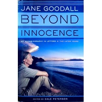Beyond Innocence. An Autobiography In Letters. The Later Years