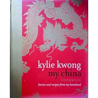 My China. Stories And Recipes From My Homeland