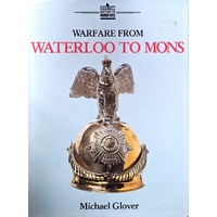 Warfare From Waterloo To Mons