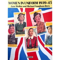 Women In Uniform 1939-1945