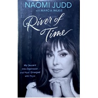 River Of Time. My Descent Into Depression And How I Emerged With Hope