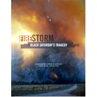 Firestorm. Black Saturday's Tragedy