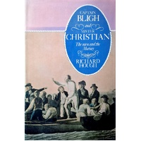 Captain Bligh And Mr.Christian. The Men And The Mutiny