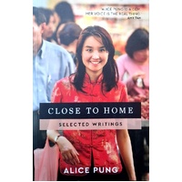 Close To Home. Selected Writings