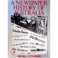 A Newspaper History Of Australia