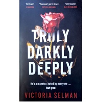 Truly, Darkly, Deeply