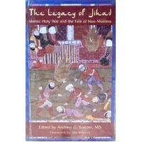 The Legacy Of Jihad. Islamic Holy War And The Fate Of Non-Muslims