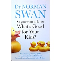 So You Want To Know What's Good For Your Kids