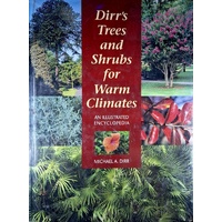 Dirr's Trees And Shrubs For Warm Climates. An Illustrated Encyclopedia