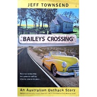 Baileys Crossing. An Australian Outback Story