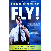 Fly. Life Lessons From The Cockpit Of QF32