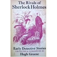 The Rivals Of Sherlock Holmes. Early Detective Stories