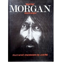 Mad Dan Morgan. Bushranger