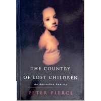 The Country Of Lost Children. An Australian Anxiety
