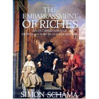 The Embarrassment Of Riches. Interpretation Of Dutch Culture In The Golden Age
