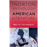 The Norton Anthology Of American Literature. 1865 To The Present