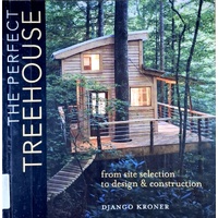 The Perfect Treehouse. From Site Selection To Design & Construction