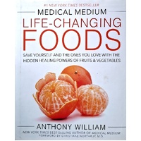 The Medical Medium. Life-Changing Foods