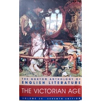 The Norton Anthology Of English Literature, Vol. 2B. The Victorian Age