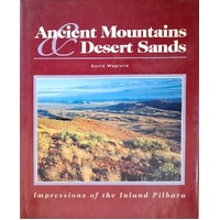Ancient Mountains & Desert Sands. Impressions Of The Inland Pilbara