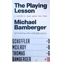 The Playing Lesson. A Duffer's Year Among The Pros