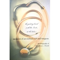 Memoirs Of An Outback GP And Surgeon