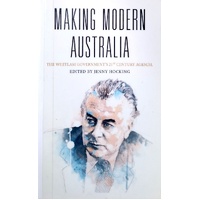 Making Modern Australia. The Whitlam Government's 21st Century Agenda